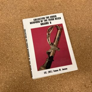 Collecting the Edge Weapons of the Third Reich by  LTC Johnson Vol 5