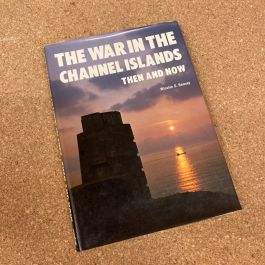 The War In The Channel Islands Then And Now Book By After The Battle